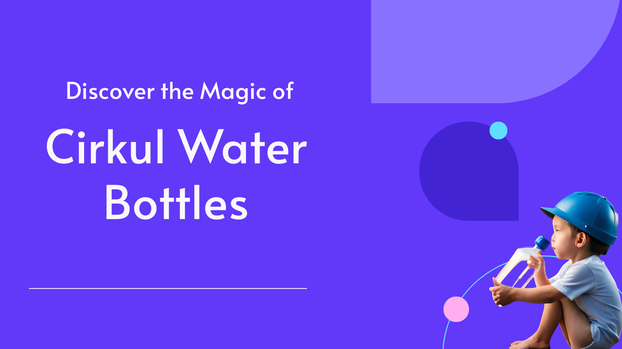 Discover the Magic of Cirkul Water Bottles