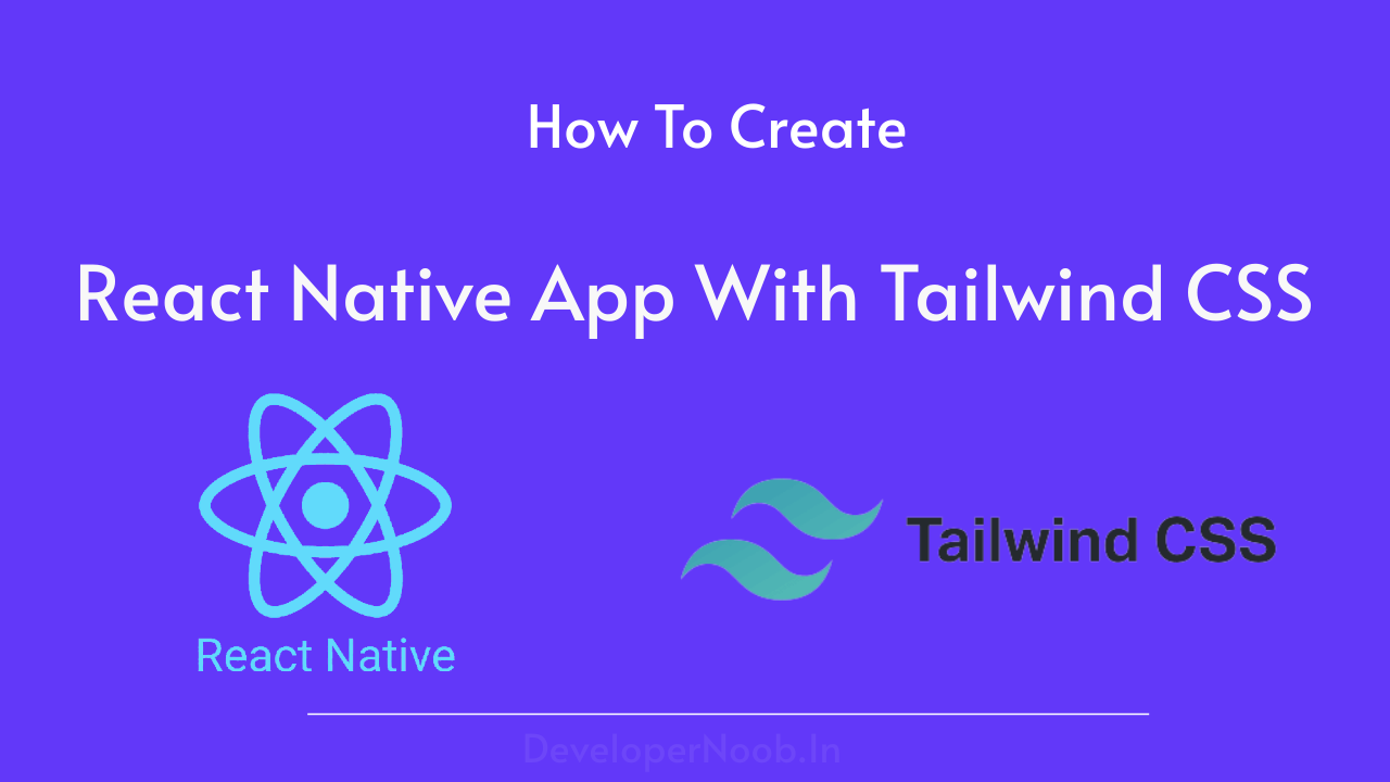 how-to-create-a-react-native-app-with-tailwind-css