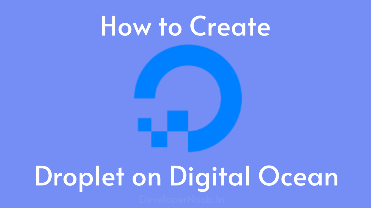 Unlocking the Cloud: How to Create a Droplet on Digital Ocean